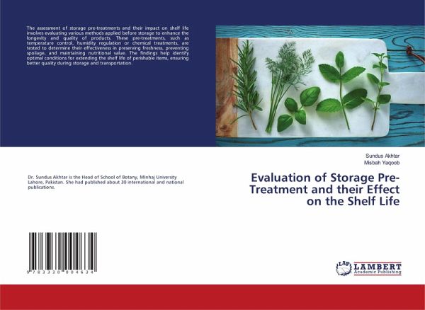 Evaluation of Storage Pre-Treatment and their Effect on the Shelf Life Evaluation of Storage Pre-Treatment and their Effect on the Shelf Life