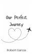Our Perfect Journey - Bild 1