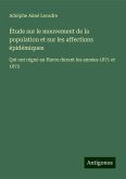 Étude sur le mouvement de la population et sur les affections épidémiques Étude sur le mouvement de la population et sur les affections épidémiques