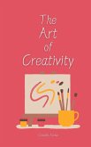 The Art of Creativity The Art of Creativity