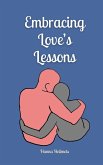 Embracing Love's Lessons Embracing Love's Lessons