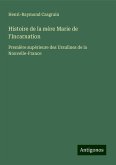 Histoire de la mère Marie de l'Incarnation Histoire de la mère Marie de l'Incarnation