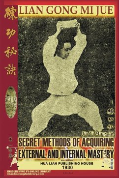 Lian Gong Mi Jue. Secret Methods of Acquiring External and Internal Mastery - Yi Ming, Jin; Cui Ya, Guo; Timofeevich, Andrew