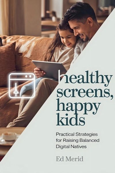 Healthy Screens, Happy Kids Healthy Screens, Happy Kids