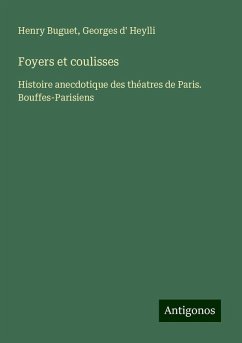 Foyers et coulisses - Buguet, Henry; Heylli, Georges D'