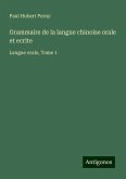 Grammaire de la langue chinoise orale et ecrite