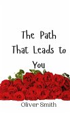 The Path That Leads to You