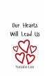 Our Hearts Will Lead Us - Bild 1