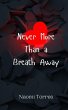 Never More Than a Breath Away - Bild 1