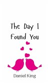 The Day I Found You The Day I Found You