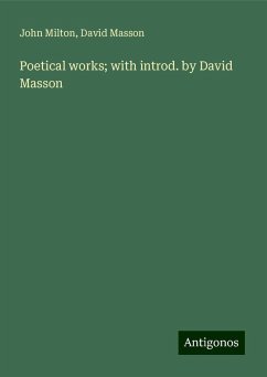 Poetical works; with introd. by David Masson - Milton, John; Masson, David