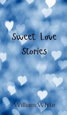 Sweet Love Stories - White, William