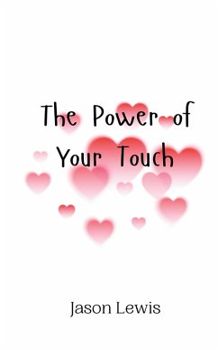 The Power of Your Touch - Lewis, Jason