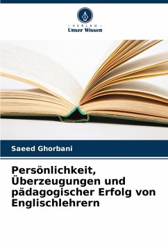 Cover Persönlichkeit, Überzeugungen und pädagogischer Erfolg von Englischlehrern