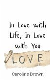 In Love with Life, In Love with You