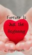 Forever Is Just the Beginning - Bild 1