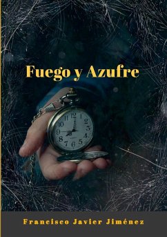FUEGO Y AZUFRE - Jiménez Martínez, Francisco Javier