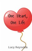 One Heart, One Life One Heart, One Life