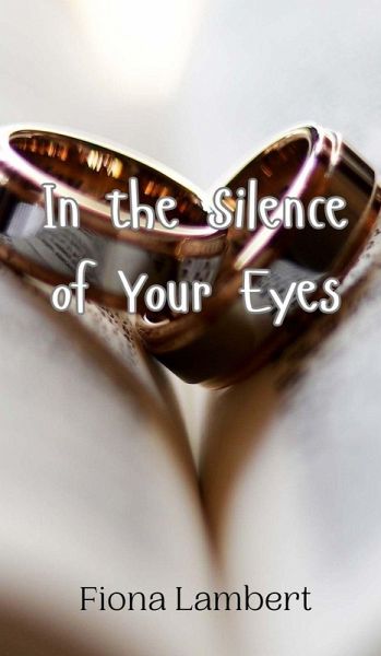 In the Silence of Your Eyes In the Silence of Your Eyes