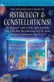 THE AMAZING KID'S BOOK OF ASTROLOGY & CONSTELLATIONS!