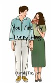 You Are My Everything You Are My Everything