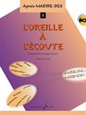 Mabire-Bex Agnes L'Oreille A L'Ecoute Volume 1 FORMATION DE L'OREILLE