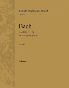 Ich habe genug Kantate Nr.82a BWV82a Cello / Baß Ich habe genug Kantate Nr.82a BWV82a Cello / Baß