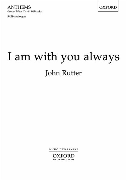 Rutter, John I am with you always Rutter, John I am with you always