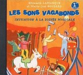 LAMARQUE Elisabeth / GOUDARD Marie-José Sons Vagabonds Vol.1 dictées musicales CD LAMARQUE Elisabeth / GOUDARD Marie-José Sons Vagabonds Vol.1 dictées musicales CD