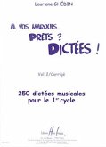 GHEDIN Lauriane A vos marques.. Pręts ? Dictées ! Vol.2 Corrigés dictées musicales Partition