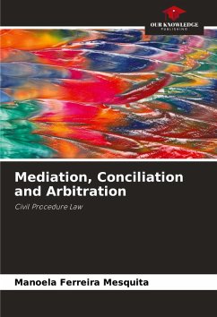 Mediation, Conciliation and Arbitration - Ferreira Mesquita, Manoela