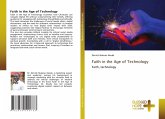 Faith in the Age of Technology Faith in the Age of Technology
