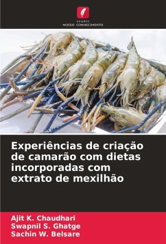 Experiências de criação de camarão com dietas incorporadas com extrato de mexilhão - Chaudhari, Ajit K.;Ghatge, Swapnil S.;Belsare, Sachin W.