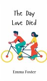 The Day Love Died The Day Love Died