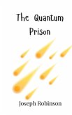 The Quantum Prison The Quantum Prison