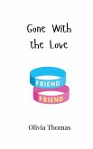 Gone With the Love Gone With the Love