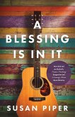 A Blessing Is in It A Blessing Is in It