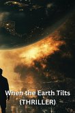 When the Earth Tilts (THRILLER)