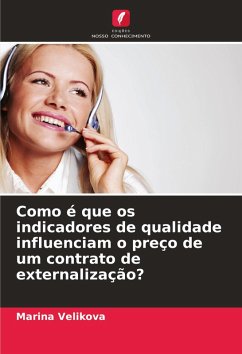 Como é que os indicadores de qualidade influenciam o preço de um contrato de externalização? - Velikova, Marina