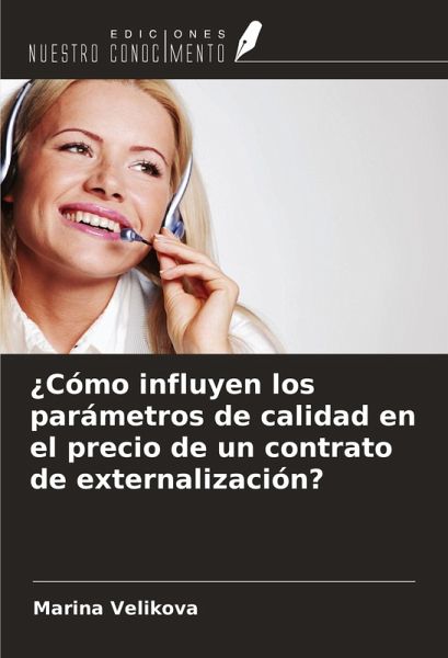 ¿Cómo influyen los parámetros de calidad en el precio de un contrato de externalización? ¿Cómo influyen los parámetros de calidad en el precio de un contrato de externalización?