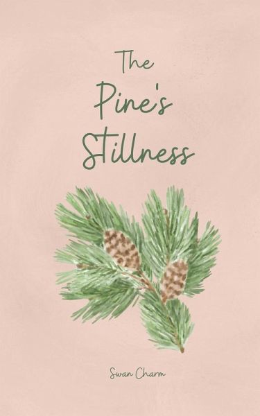 The Pine's Stillness The Pine's Stillness