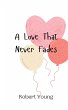 A Love That Never Fades - Bild 1