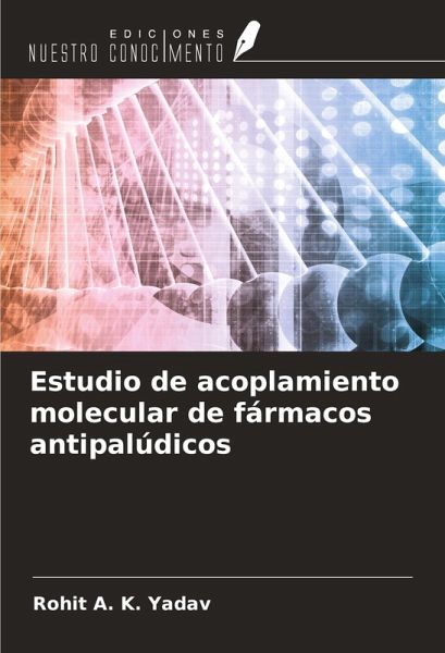 Estudio de acoplamiento molecular de fármacos antipalúdicos