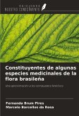 Constituyentes de algunas especies medicinales de la flora brasileña