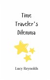 Time Traveler's Dilemma Time Traveler's Dilemma