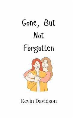 Gone, But Not Forgotten - Davidson, Kevin