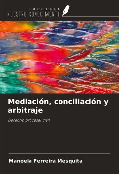 Mediación, conciliación y arbitraje - Ferreira Mesquita, Manoela