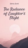 The Radiance of Laughter's Flight