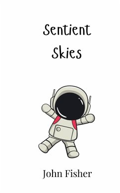 Sentient Skies - Fisher, John