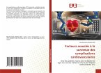 Facteurs associés à la survenue des complications cardiovasculaires Facteurs associés à la survenue des complications cardiovasculaires
